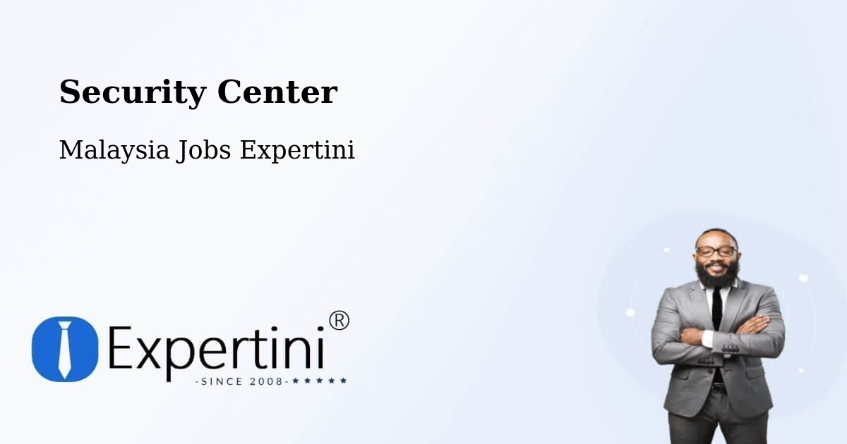 Security & Compliance – Kinarut - Malaysia Jobs Expertini