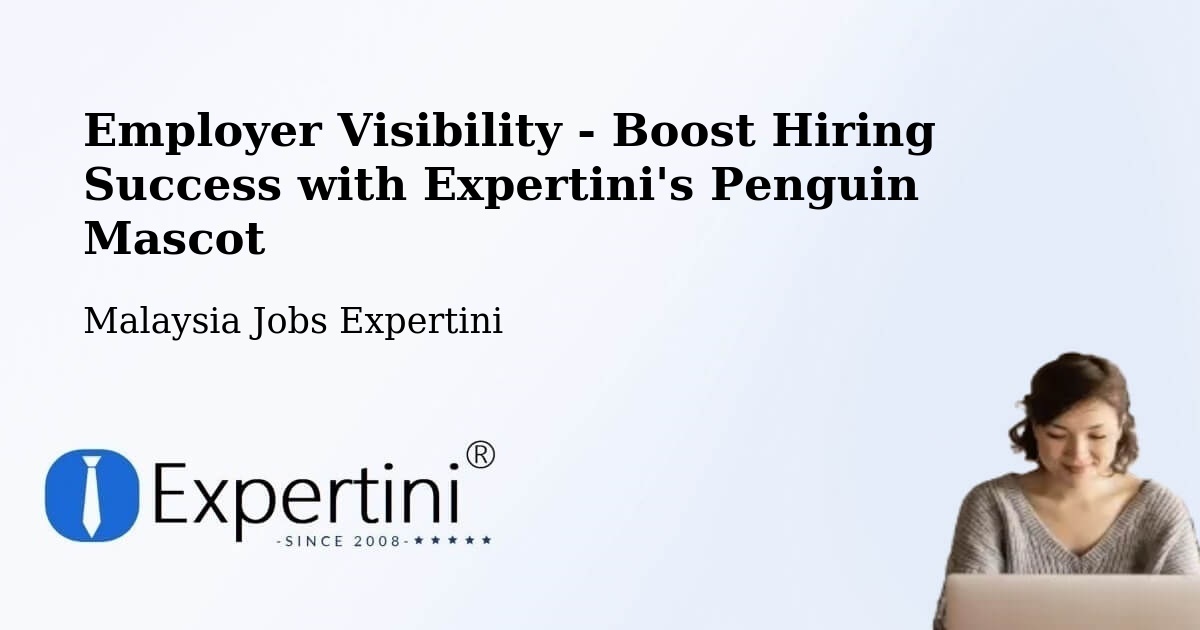 CV and Resume Visibility Optimization – Kinarut - Malaysia Jobs Expertini